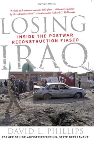 Bild des Verkufers fr Losing Iraq: Inside the Postwar Reconstruction Fiasco zum Verkauf von Reliant Bookstore