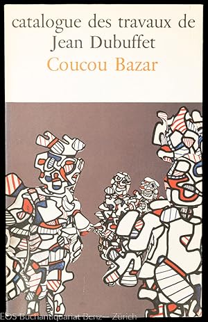 Coucou Bazar. Catalogue des travaux de Jean Dubuffet - Coucou Bazar.