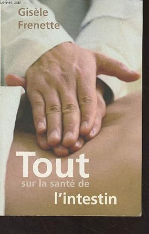 Image du vendeur pour Tout sur la sant de l'instestin mis en vente par Le-Livre