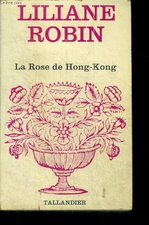 Bild des Verkufers fr LA ROSE DE HONG KONG - N510 zum Verkauf von Le-Livre