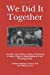 Bild des Verkufers fr We Did It Together: One Man's Improbable Journey of Becoming a Father Figure to Gang Members in the Mississippi Delta [Soft Cover ] zum Verkauf von booksXpress