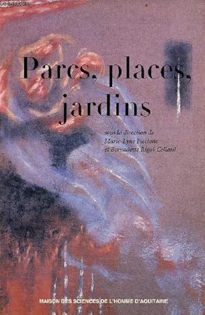 Seller image for Parcs, places, jardins reprsentations qubcoises et canadiennes anglophones - Centre d'tudes canadiennes Universit Michel de Montaigne-Bordeaux III - Publications de la M.S.H.A. n250. for sale by Le-Livre