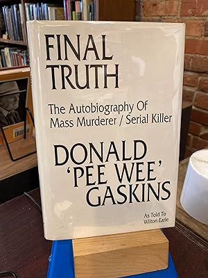 Immagine del venditore per Final Truth : The Autobiography of a Serial Killer venduto da Ed's Editions LLC, ABAA