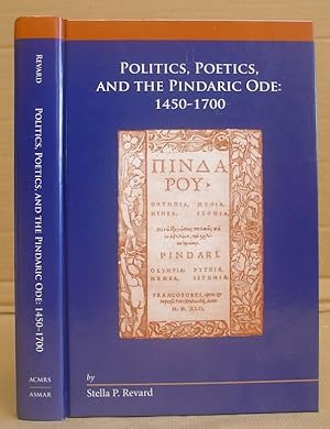 Politics, Poetics, And The Pindaric Ode : 1450 - 1700