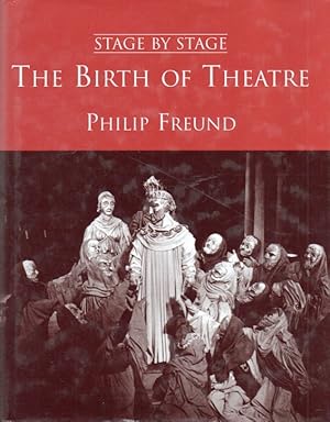 Bild des Verkufers fr Stage By Stage_ The Birth of Theatre zum Verkauf von San Francisco Book Company