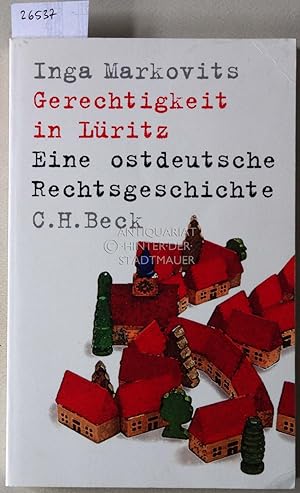 Gerechtigkeit in Lüritz. Eine ostdeutsche Rechtsgeschichte.