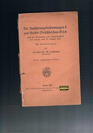 Imagen del vendedor de Die Ausfhrungsbestimmungen A zum Reichs-Fleischbeschau-Gesetz mit Erluterungen vom 10. August 1922 - Dritte durchgesehene Auflage a la venta por manufactura