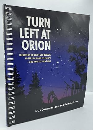 Immagine del venditore per Turn Left at Orion: Hundreds of Night Sky Objects to See in a Home Telescope ? and How to Find Them venduto da Chaparral Books