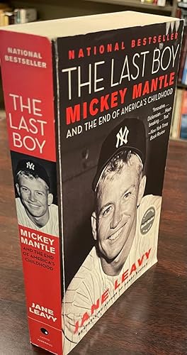 The Last Boy: Mickey Mantle and the End of America's Childhood