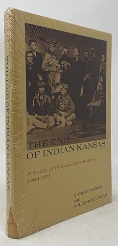 Imagen del vendedor de The End of Indian Kansas : a Study of Cultural Revolution, 1854-1871 a la venta por Oddfellow's Fine Books and Collectables