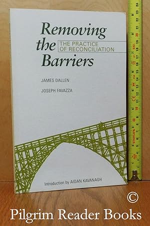 Removing the Barriers: The Practice of Reconciliation.