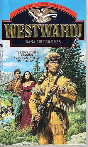 Bild des Verkufers fr Westward! (Wagons West Frontier Trilogy #1) zum Verkauf von Blacks Bookshop: Member of CABS 2017, IOBA, SIBA, ABA