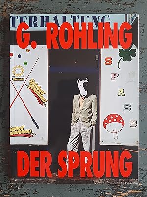 Immagine del venditore per G. Rohling   Der Sprung (Ausstellungskatalog Museum der bildenden Knste Leipzig, 26. September 2018 - 6. Januar 2019) venduto da Versandantiquariat Cornelius Lange