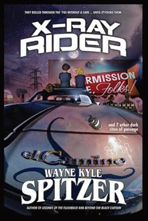 Seller image for X-Ray Rider and 7 Other Dark Rites of Passage by Spitzer, Wayne Kyle [Paperback ] for sale by booksXpress