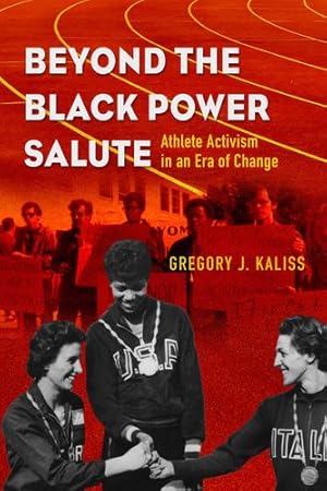 Seller image for Beyond the Black Power Salute: Athlete Activism in an Era of Change (Sport and Society) by Kaliss, Gregory J. [Paperback ] for sale by booksXpress