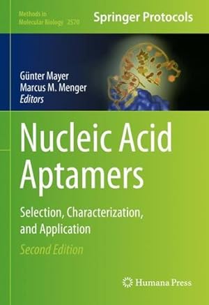 Seller image for Nucleic Acid Aptamers: Selection, Characterization, and Application (Methods in Molecular Biology, 2570) [Hardcover ] for sale by booksXpress