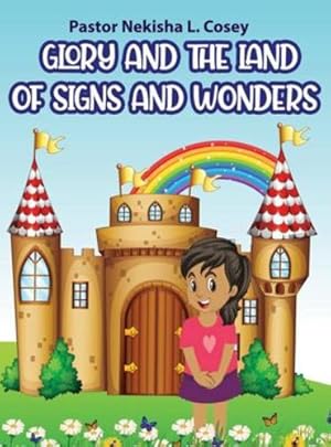 Bild des Verkufers fr Glory and the Land of Signs and Wonders by Cosey, Pastor Nekisha L [Hardcover ] zum Verkauf von booksXpress