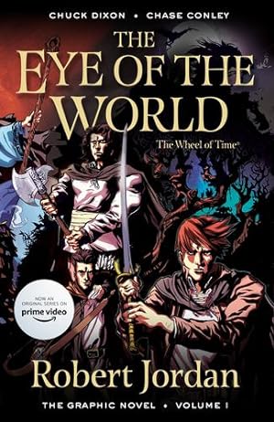 Seller image for The Eye of the World: The Graphic Novel, Volume One (Wheel of Time: The Graphic Novel, 1) by Jordan, Robert, Dixon, Chuck [Paperback ] for sale by booksXpress