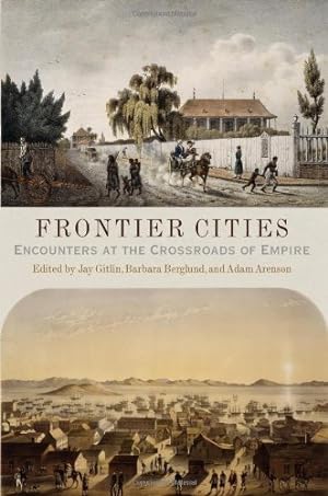Bild des Verkufers fr Frontier Cities: Encounters at the Crossroads of Empire [Hardcover ] zum Verkauf von booksXpress
