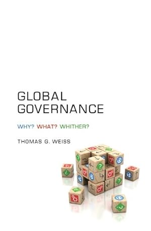 Seller image for Global Governance: Why? What? Whither? by Weiss, Thomas G. [Paperback ] for sale by booksXpress