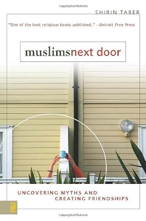 Bild des Verkufers fr Muslims Next Door: Uncovering Myths and Creating Friendships by Taber, Shirin [Paperback ] zum Verkauf von booksXpress