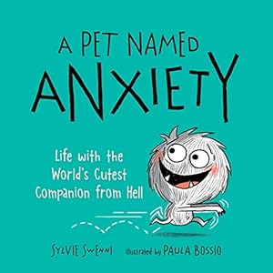 Seller image for A Pet Named Anxiety by Swenni, Sylvie [Hardcover ] for sale by booksXpress