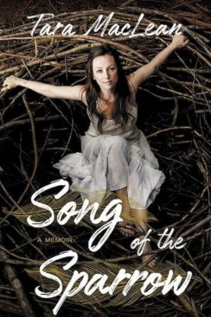 Seller image for Song of the Sparrow: A Memoir by MacLean, Tara [Paperback ] for sale by booksXpress