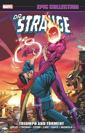 Image du vendeur pour Doctor Strange Epic Collection: Triumph And Torment by Stern, Roger, Gillis, Peter B, Thomas, Roy, Thomas, Dann [Paperback ] mis en vente par booksXpress