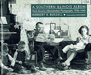 A Southern Illinois Album: Farm Security Administration Photographs 1936-1943