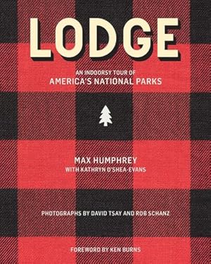 Seller image for Lodge: Cool Places in the Western National Parks by Humphrey, Max, O'Shea-Evans, Kathryn [Hardcover ] for sale by booksXpress