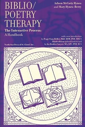 Biblio/Poetry Therapy: The Interactive Process: A Handbook