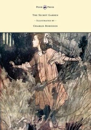 Bild des Verkufers fr The Secret Garden - Illustrated by Charles Robinson by Burnett, Frances Hodgson [Hardcover ] zum Verkauf von booksXpress