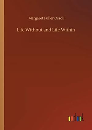 Immagine del venditore per Life Without and Life Within venduto da WeBuyBooks