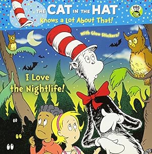 Seller image for I Love the Nightlife! (Dr. Seuss/Cat in the Hat) (Pictureback(R)) for sale by Reliant Bookstore