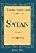 Seller image for Satan: A Libretto (Classic Reprint) [Hardcover ] for sale by booksXpress