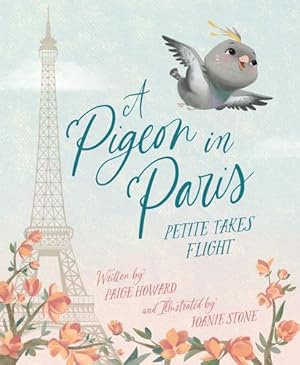 Imagen del vendedor de A Pigeon in Paris: Petite Takes Flight by Howard, Paige [Hardcover ] a la venta por booksXpress