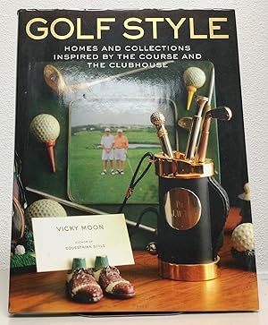 Seller image for Golf Style Homes and Collections Inspired by the Course and the Clubhouse for sale by Nick of All Trades