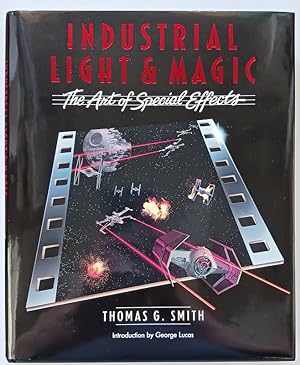 Industrial Light & Magic: The Art of Special Effects FIRST EDITION NOVEMBER 1986 WITH ORIGINAL JA...