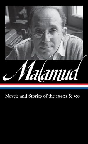 Seller image for Bernard Malamud: Novels & Stories of the 1940s & 50s (LOA #248): The Natural / The Assistant / stories (Library of America Bernard Malamud Edition) by Malamud, Bernard [Hardcover ] for sale by booksXpress