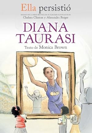 Seller image for Ella persisti ³: Diana Taurasi / She Persisted: Diana Taurasi (Ella Persistio) (Spanish Edition) by Brown, Monica [Paperback ] for sale by booksXpress