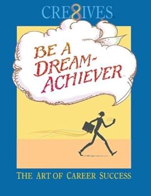 Imagen del vendedor de Cre8ives Be a Dream Achiever: The Art of Career Success by Sheppard, Terry [Paperback ] a la venta por booksXpress