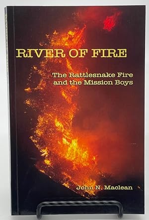 Bild des Verkufers fr River of Fire: The Rattlesnake Fire and the Mission Boys zum Verkauf von Dungeness Books, ABAA