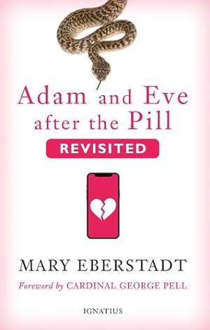 Bild des Verkufers fr Adam and Eve after the Pill, Revisited by Eberstadt, Mary [Hardcover ] zum Verkauf von booksXpress