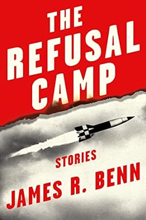 Immagine del venditore per The Refusal Camp: Stories by Benn, James R. [Hardcover ] venduto da booksXpress