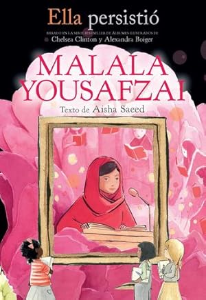 Seller image for Ella persisti ³: Malala Yousafzai / She Persisted: Malala Yousafzai (Ella Persistio) (Spanish Edition) by Saeed, Aisha [Paperback ] for sale by booksXpress