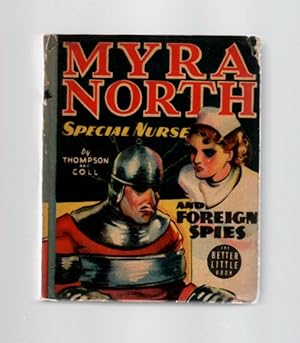 MYRA NORTH, SPECIAL NURSE AND FOREIGN SPIES (Big Little Books, 1497) Based on the famous Newspape...