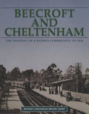 Beecroft and Cheltenham: The Shaping of a Sydney Community To 1914