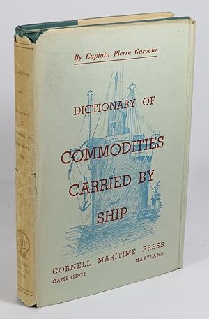 Imagen del vendedor de Dictionary Of Commodities Carried By Ship a la venta por Renaissance Books, ANZAAB / ILAB