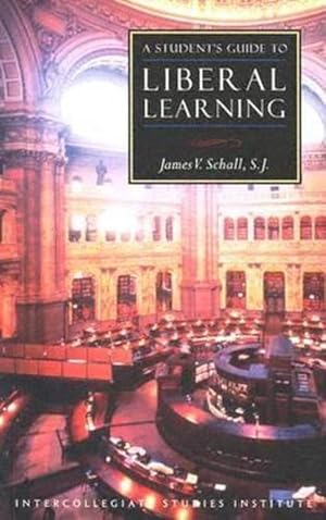 Seller image for A Student's Guide to Liberal Learning (Paperback) for sale by Grand Eagle Retail