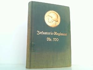 Geschichte des Infanterie-Regiments Nr. 370 und seiner Stammbataillone der Brigade-Ersatz-Bataill...